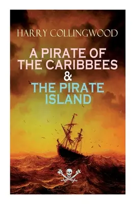 Un pirat din Caraibe și Insula Piraților (A Pirate of the Caribbees & the Pirate Island) - A Pirate of the Caribbees & the Pirate Island