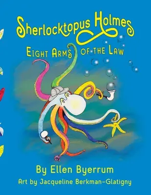 Sherlocktopus Holmes: Opt brațe ale legii - Sherlocktopus Holmes: Eight Arms of the Law