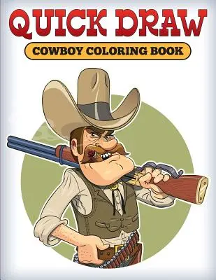 Quick Draw: Cowboy Carte de colorat - Quick Draw: Cowboy Coloring Book