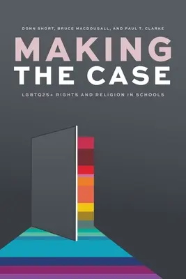 Cazul: Drepturile 2slgbtq+ și religia în școli - Making the Case: 2slgbtq+ Rights and Religion in Schools