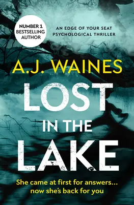 Lost in the Lake: Un thriller psihologic pe muchie de cuțit - Lost in the Lake: An Edge of Your Seat Psychological Thriller