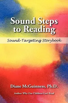 Sound Steps to Reading (Storybook): Cartea de povești care vizează sunetul - Sound Steps to Reading (Storybook): Sound-Targeting Storybook