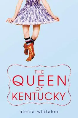 Regina din Kentucky - The Queen of Kentucky