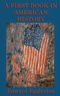 O primă carte de istorie americană - A First Book in American History