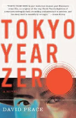 Tokyo Year Zero: Cartea întâi a trilogiei Tokyo - Tokyo Year Zero: Book One of the Tokyo Trilogy