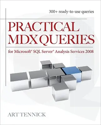 Interogări MDX practice: Pentru Microsoft SQL Server Analysis Services 2008 - Practical MDX Queries: For Microsoft SQL Server Analysis Services 2008