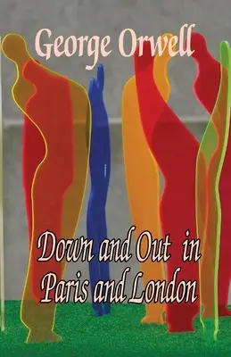 Down and Out în Paris și Londra - Down and Out in Paris and london
