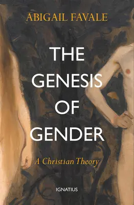 Geneza genului: O teorie creștină - The Genesis of Gender: A Christian Theory