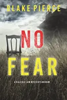 Fără teamă (Un thriller de suspans FBI Valerie Law - Cartea 3) - No Fear (A Valerie Law FBI Suspense Thriller-Book 3)