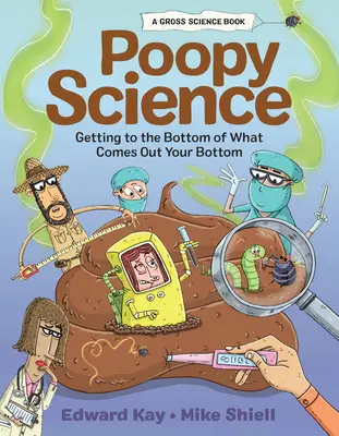 Poopy Science: Aflând adevărul despre ce iese din fundul tău - Poopy Science: Getting to the Bottom of What Comes Out Your Bottom