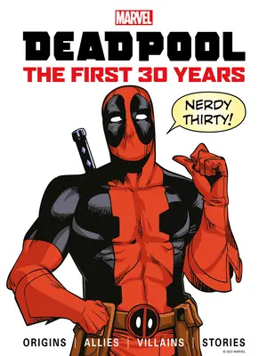 Marvel's Deadpool primii 30 de ani - Marvel's Deadpool the First 30 Years