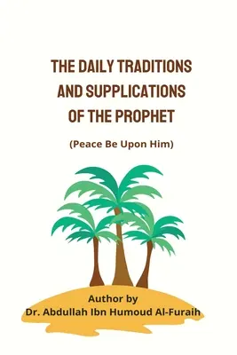 Tradițiile și rugămințile zilnice ale Profetului (pbuh) - The Daily Traditions and Supplications of the Prophet(pbuh)