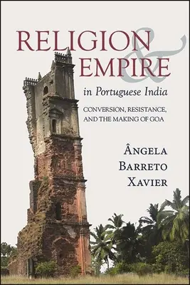 Religie și imperiu în India portugheză - Religion and Empire in Portuguese India