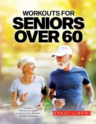 Antrenamente pentru seniori peste 60 de ani: Ghid pas cu pas de 9 minute pentru îmbunătățirea flexibilității, forței și echilibrului articulațiilor - Workouts for Seniors Over 60: 9-minute Step-by-Step Guide to Improve joint flexibility, strength and balance