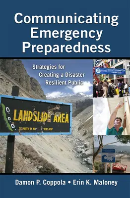 Comunicarea pregătirii pentru situații de urgență: Strategii pentru crearea unui public rezilient la dezastre - Communicating Emergency Preparedness: Strategies for Creating a Disaster Resilient Public