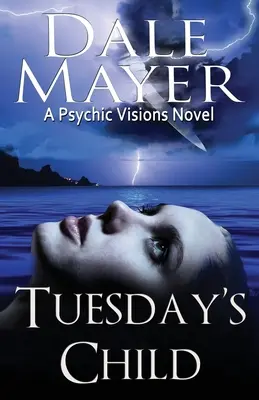 Copilul de marți: Un roman cu viziuni psihice - Tuesday's Child: A Psychic Visions Novel