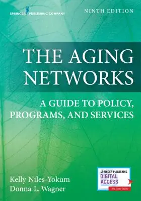 The Aging Networks: Un ghid pentru politici, programe și servicii - The Aging Networks: A Guide to Policy, Programs, and Services