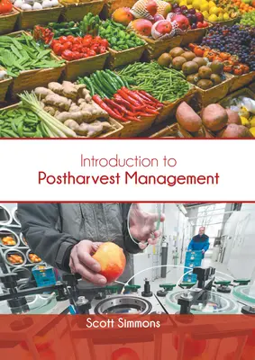 Introducere în managementul post-recoltare - Introduction to Postharvest Management