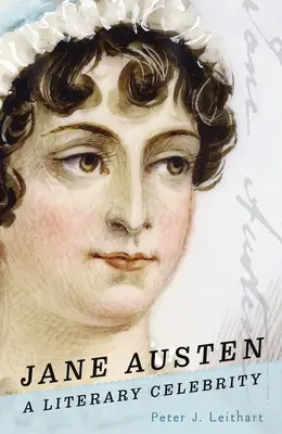 Jane Austen: O celebritate literară - Jane Austen: A Literary Celebrity