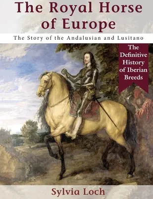 Calul regal al Europei (Allen breed series) - The Royal Horse of Europe (Allen breed series)