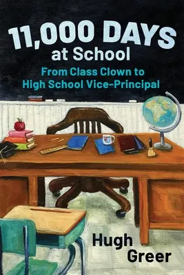 11.000 de zile la școală: De la clovnul clasei la viceprimarul liceului - 11,000 Days at School: From Class Clown to High School Vice-Principal