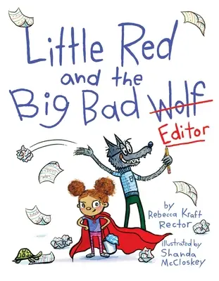 Micul Roșu și Marele Editor Rău - Little Red and the Big Bad Editor