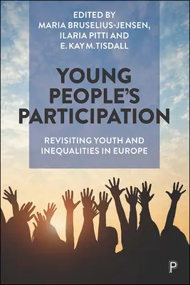 Participarea tinerilor: Revizitarea tinerilor și a inegalităților în Europa - Young People's Participation: Revisiting Youth and Inequalities in Europe