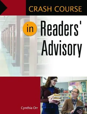 Curs intensiv de consiliere a cititorilor - Crash Course in Readers' Advisory