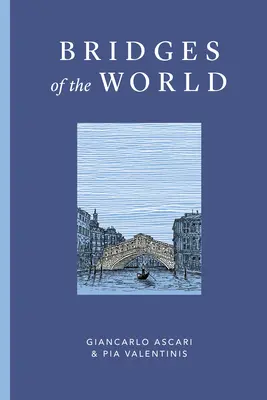 Podurile lumii - Bridges of the World