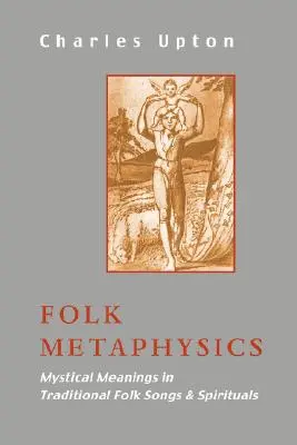 Metafizică populară: Semnificații mistice în cântecele populare tradiționale și spirituals - Folk Metaphysics: Mystical Meanings in Traditional Folk Songs and Spirituals