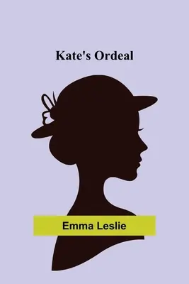 Calvarul lui Kate - Kate's Ordeal