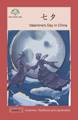 七夕: Ziua Îndrăgostiților în China - 七夕: Valentine's Day in China