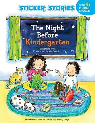 Noaptea dinaintea grădiniței (Povești cu autocolante) [Cu autocolant(e)] - The Night Before Kindergarten (Sticker Stories) [With Sticker(s)]