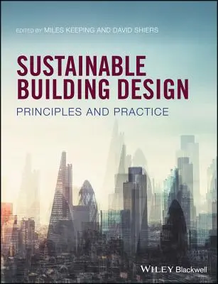Proiectarea durabilă a clădirilor: Principii și practică - Sustainable Building Design: Principles and Practice