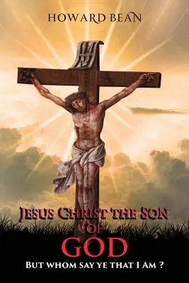 Iisus Hristos, Fiul lui Dumnezeu: Dar cine spuneți voi că sunt eu? - Jesus Christ the Son of God: But Whom Say Ye That I Am ?