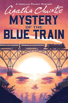 Misterul trenului albastru: Un mister Hercule Poirot - The Mystery of the Blue Train: A Hercule Poirot Mystery