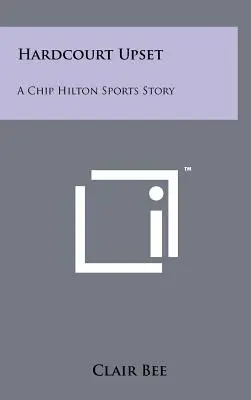 Hardcourt Upset: O poveste sportivă Chip Hilton - Hardcourt Upset: A Chip Hilton Sports Story