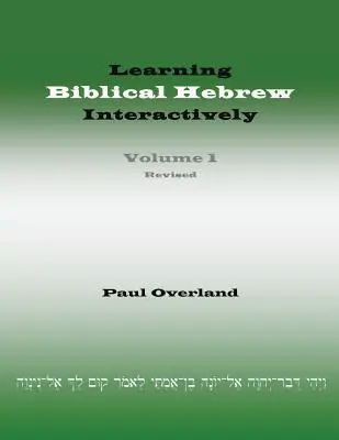 Învățarea interactivă a ebraicii biblice, I (Ediția pentru studenți, revizuită) - Learning Biblical Hebrew Interactively, I (Student Edition, Revised)