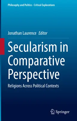 Secularismul în perspectivă comparată: Religii în contexte politice - Secularism in Comparative Perspective: Religions Across Political Contexts