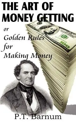 Arta de a obține bani - The Art of Money Getting