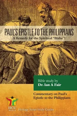 Epistola lui Pavel către Filipeni: Un remediu pentru blazarea spirituală! - Paul's Epistle to the Philippians: A Remedy for the Spiritual Blahs!