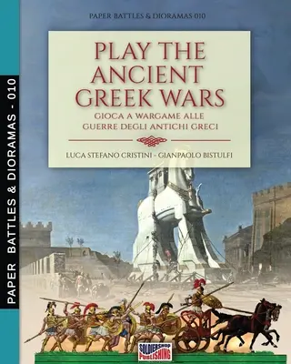 Jucați războiul Greciei Antice: Gioca a Wargame alle guerre degli antichi Greci - Play the Ancient Greek war: Gioca a Wargame alle guerre degli antichi Greci