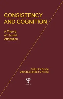 Consistență și cogniție: O teorie a atribuirii cauzale - Consistency and Cognition: A Theory of Causal Attribution