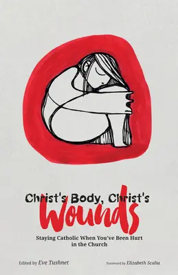 Trupul lui Hristos, rănile lui Hristos - Christ's Body, Christ's Wounds