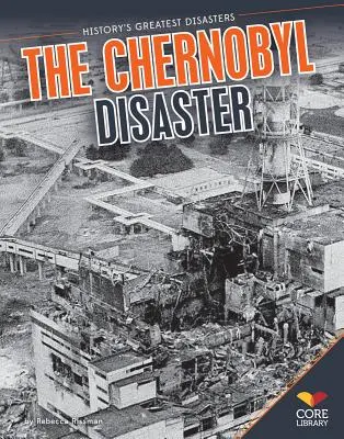 Dezastrul de la Cernobîl - The Chernobyl Disaster