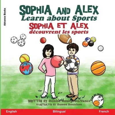 Sophia și Alex învață despre sport: Sophia et Alex dcouvrent les sports - Sophia and Alex Learn about Sport: Sophia et Alex dcouvrent les sports