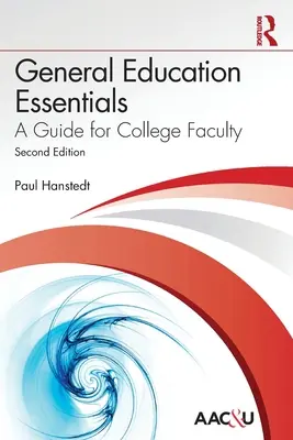 Educație generală esențială: Un ghid pentru cadrele didactice universitare - General Education Essentials: A Guide for College Faculty