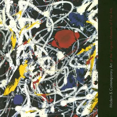 Artă modernă și contemporană la Muzeul de Arte Frumoase din Virginia - Modern & Contemporary Art at the Virginia Museum of Fine Arts