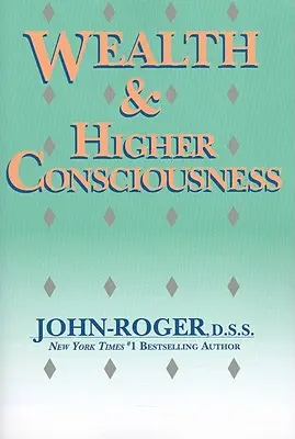 Bogăție și conștiință superioară - Wealth & Higher Consciousness