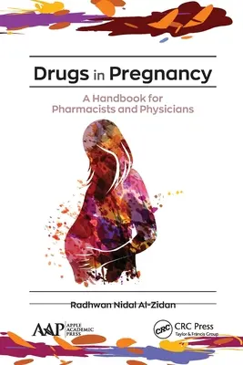 Drugs in Pregnancy: Un manual pentru farmaciști și medici - Drugs in Pregnancy: A Handbook for Pharmacists and Physicians